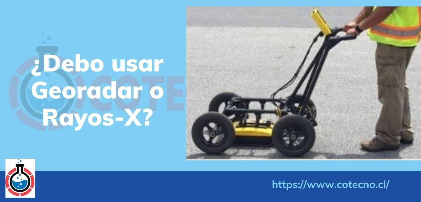 ¿Debo usar Georadar o Rayos-X?