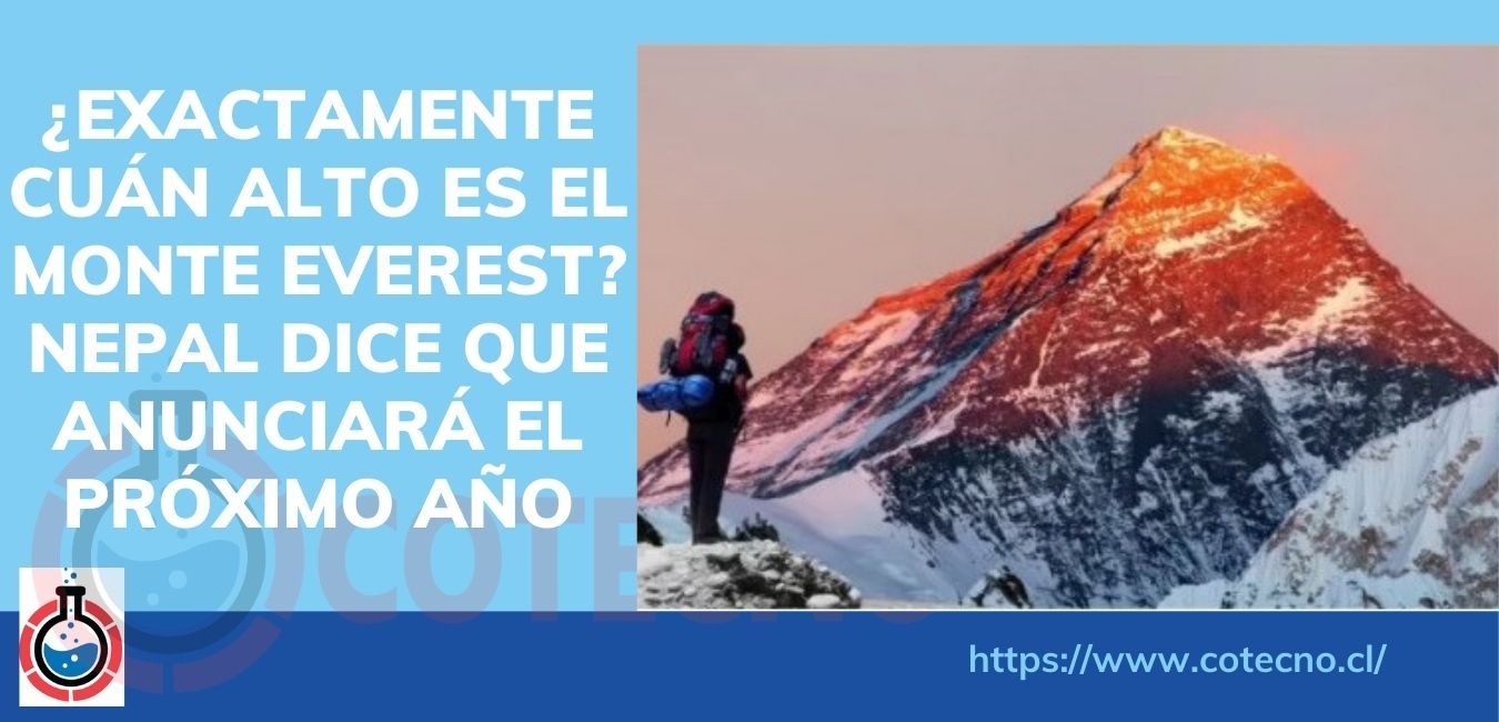 ¿EXACTAMENTE CUÁN ALTO ES EL MONTE EVEREST? NEPAL DICE QUE ANUNCIARÁ EL PRÓXIMO AÑO