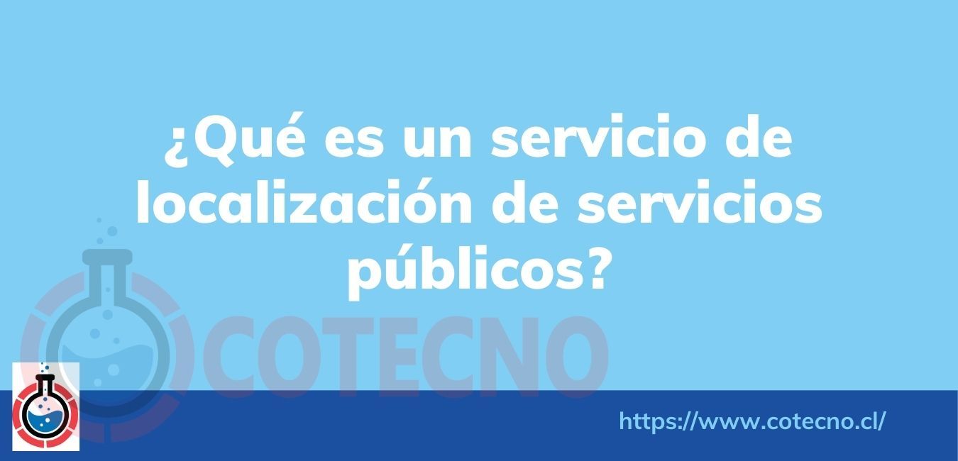 ¿Qué es un servicio de localización de servicios públicos?