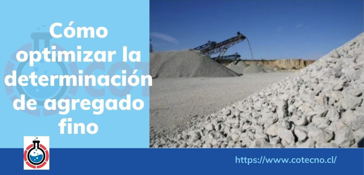 ¿Cómo optimizar la determinación de agregado fino? | 3 Consejos