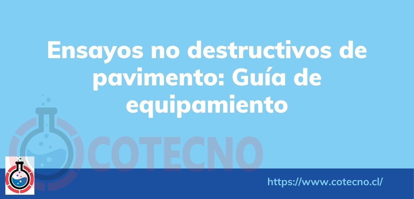Ensayos no destructivos de pavimento: Guía de equipamiento