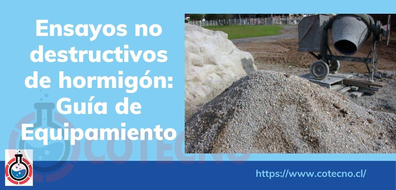 Ensayos no destructivos de hormigón: Guía de Equipamiento