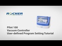 Controlador de vacío Pilot 100 - video: Pilot 100 User-defined Program Setting (en inglés)